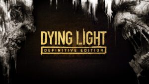 Dying Light Definitive Edition Free Download [v1.52.0.0+Online]