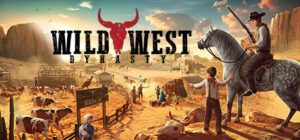 Wild West Dynasty Free Download [v1.0.9129]