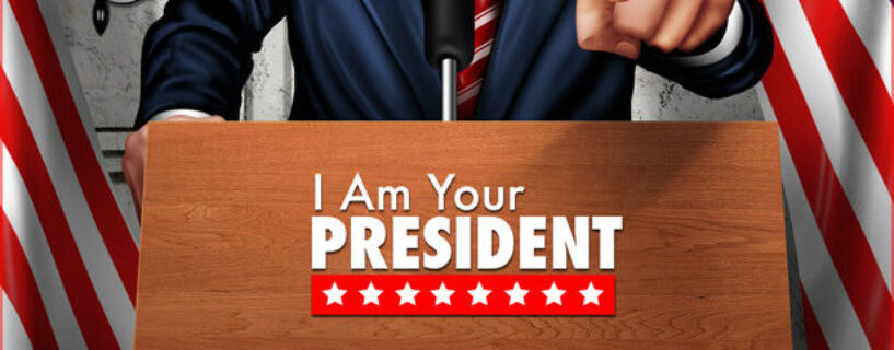 I Am Your President Free Download