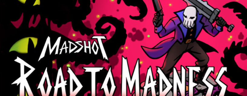 Madshot: Road to Madness Free Download (build.10656339)
