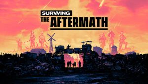 Surviving the Aftermath Free Download (V1.24.1.5353 & ALL DLC)