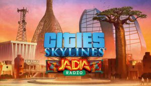 Cities Skylines JADIA Radio Free Download