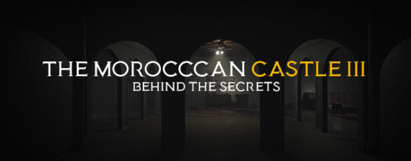 The Moroccan Castle 3 : Behind The Secrets Free Download
