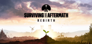 Surviving the Aftermath – Rebirth Free Download