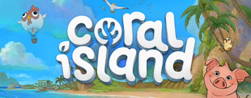 Coral Island Free Download [v1.2b-1245/Build-21203805+Online]