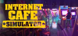 Internet Cafe Simulator Free Download [Build-4357434]