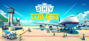 Sky Haven Tycoon Airport Simulator Free Download