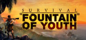Survival Fountain of Youth Free Download [v1671/Build-18286690]