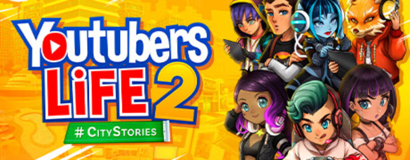 Youtubers Life 2 Free Download (v1.3.1.011)