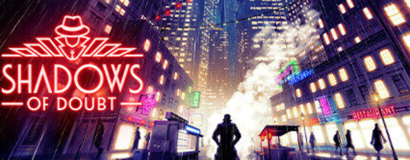 Shadows Of Doubt Free Download [v41.02/Build-19653475]