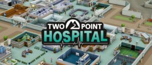 Two Point Hospital Free Download [v1.30.0.0/Build-20226401]