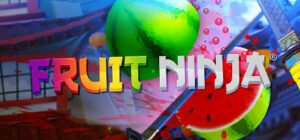 Fruit Ninja VR Free Download