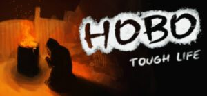 Hobo Tough Life Free Download [v1.20.010+Online]