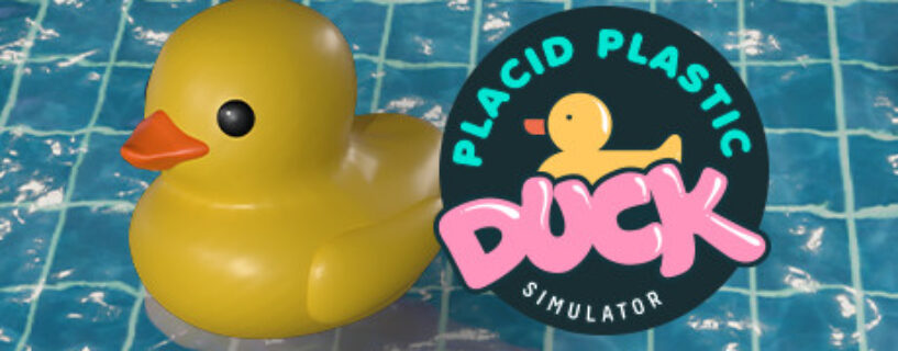 Placid Plastic Duck Simulator Free Download [Ducks Galore – More Ducks Everywhere v18.11.2024]