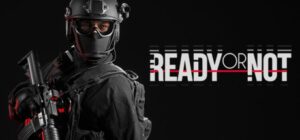 Ready or Not Free Download [v1.4.3/Build-23037110+ALL DLCs &Co-Op]