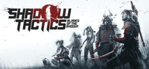 Shadow Tactics: Blades of the Shogun Free Download [Build-8181738]