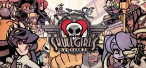 Skullgirls 2nd Encore Free Download (v3.7.14+13 DLCS)
