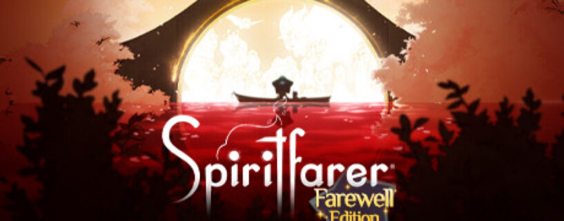 Spiritfarer Farewell Edition Free Download [Build-9986620]