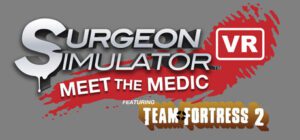 Surgeon Simulator VR: Meet The Medic Free Download