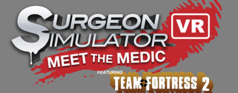 Surgeon Simulator VR: Meet The Medic Free Download
