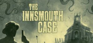 The Innsmouth Case Free Download (Build 11735886)