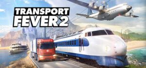 Transport Fever 2 Free Download [v35924.0]