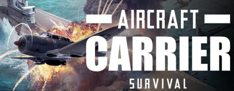 Aircraft Carrier Survival Free Download (V1.7.3 + 2 DLCs MULTi8)