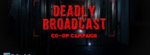 Deadly Broadcast Free Download (V2024.02.14)
