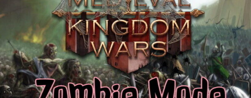 Medieval Kingdom Wars – Zombie Mode Free Download
