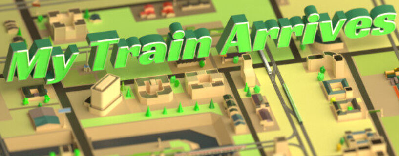 My Train Arrives Complete Edition Free Download