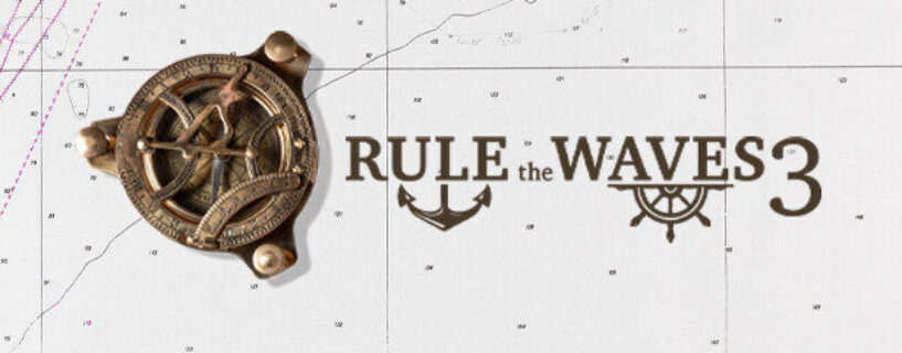Rule the Waves 3 Free Download