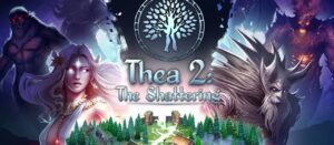 Thea 2: The Shattering Free Download (v2.0601.0679)