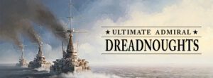 Ultimate Admiral: Dreadnoughts Free Download [v1.7.0.0]