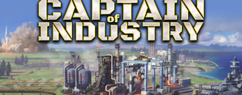 Captain of Industry Free Download [v0.7.8a/Build-19607975]
