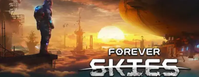 Forever Skies Free Download (Viral.Evolution.Early.Access)