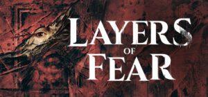 Layers of Fear 2023 Free Download