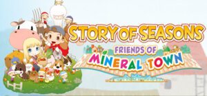 STORY OF SEASONS: Friends of Mineral Town Free Download