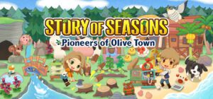 STORY OF SEASONS: Pioneers of Olive Town Free Download