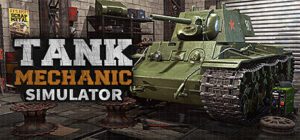 Tank Mechanic Simulator Free Download [v1.6.3/Build-17118246+2 DLCs]