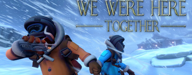 We Were Here Together Free Download