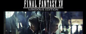 FINAL FANTASY XV WINDOWS EDITION Free Download (Incl. ALL DLC’s)