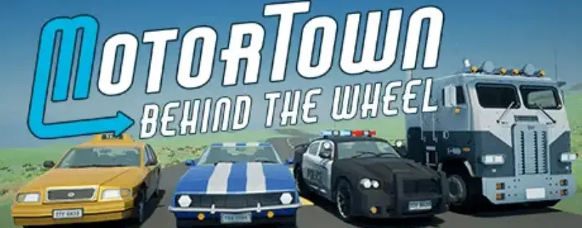 Motor Town Behind The Wheel Free Download (Build 11241479)
