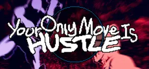 Your Only Move Is HUSTLE Free Download [Build-16151810+Co-Op]