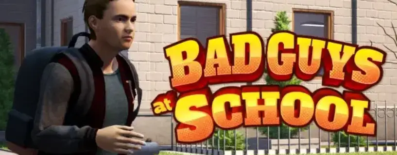 Bad Guys at School Free Download