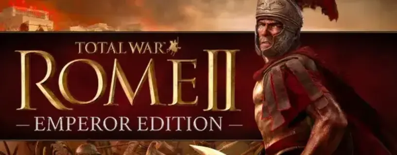 Total War: ROME II Emperor Edition Free Download (V20230622 & ALL DLCs)