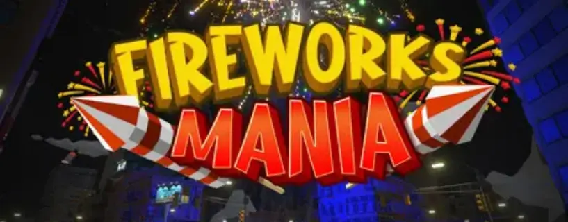 Fireworks Mania Free Download [v2025.4.3]