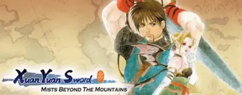 Xuan-Yuan Sword: Mists Beyond the Mountains Free Download