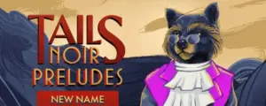 Tails Noir Preludes Deluxe Edition Free Download