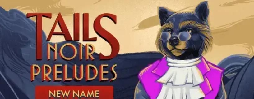 Tails Noir Preludes Deluxe Edition Free Download