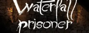 Waterfall Prisoner Free Download